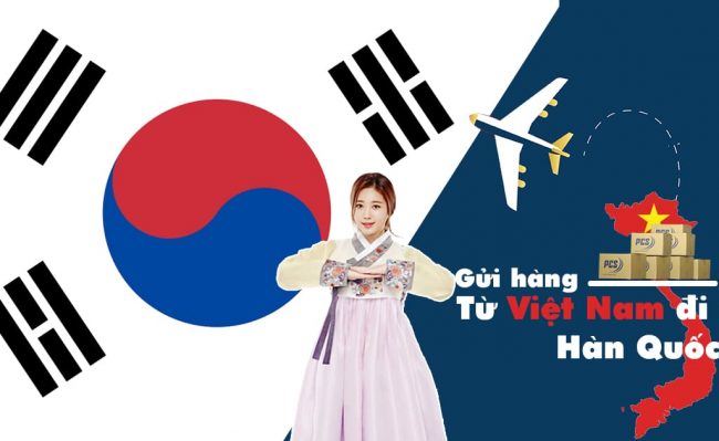 dịch vụ gửi hàng đi Hàn Quốc giá rẻ uy tín