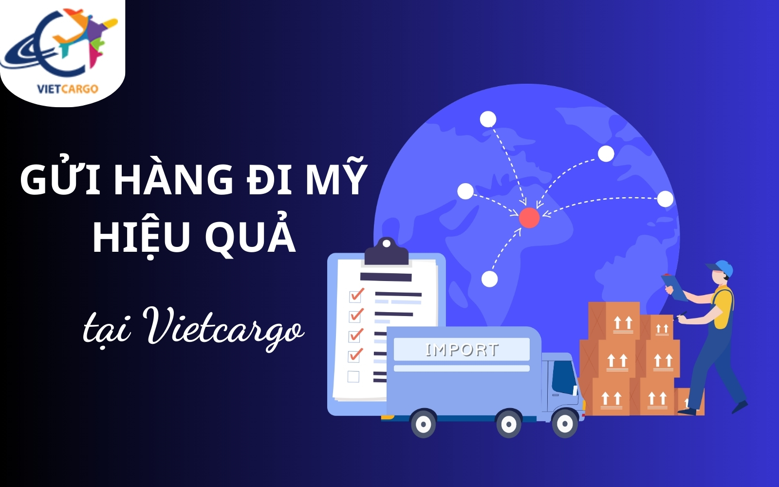 Vietcargo – gửi hàng đi Mỹ hiệu quả