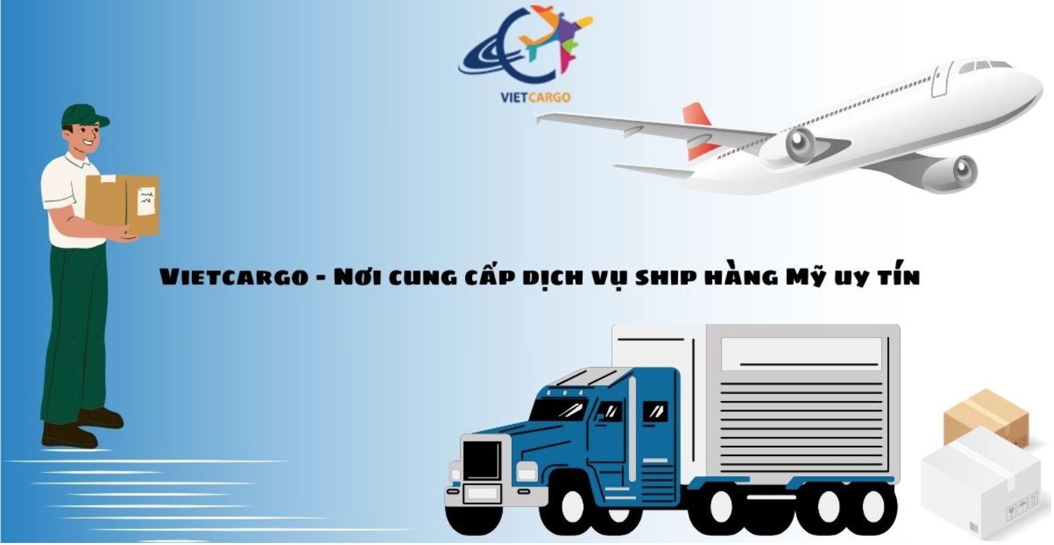 Vietcargo là công ty ship hàng Mỹ uy tín hàng đầu tại Việt Nam
