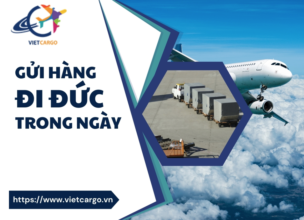 gửi hàng hóa đi Đức trong ngày gửi hàng hóa đi Đức trong ngày