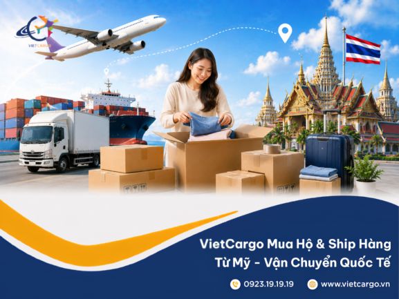 Gửi đồ cá nhân sang Thái Lan an toàn, nhanh chóng, tiết kiệm chi phí cùng VietCargo